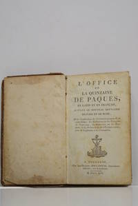 OFFICE (L') de la quinzaine de Paques, en latin et en français, suivant le nouveau brévaire de Paris et de Rome. Avec l'explication des Cérémonies propres de ce saint Temps, de Méditations sur les Evangiles de chaque jour, des Réflexions sur les Mystères, et des Prières tirées de l'Écriture-sainte pour la Confession et la Communion.