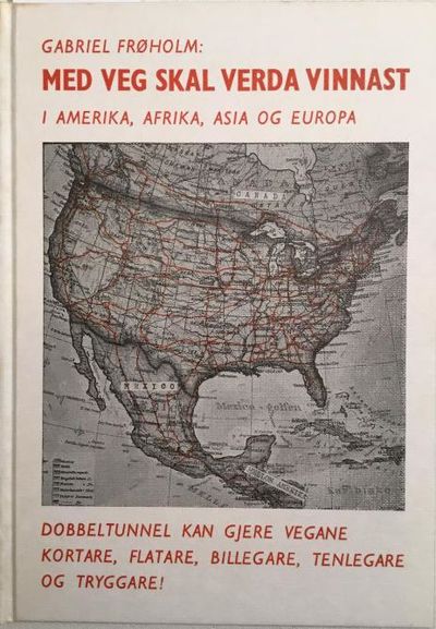 Med veg skal verda vinnast i Amerika, Afrika,…