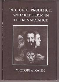 Rhetoric, Prudence, and Skepticism in the Renaissance