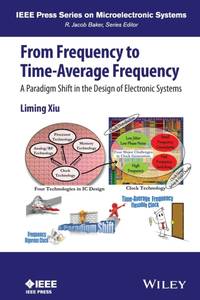 From Frequency to Time-Average-Frequency: A Paradigm Shift in the Design of Electronic System