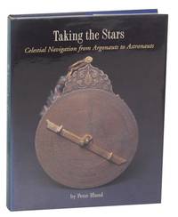 Taking the Stars: Celestial Navigation from Argonauts to Astronauts