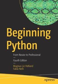 Beginning Python : From Novice to Professional