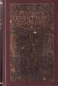 Mrs Beeton's Every-Day Cookery by Isabella Beeton - 1912 - from Books for Cooks (SKU: 9462)