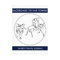 Back Roads To Far Towns: Basho's Travel Journal