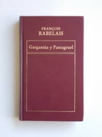 GargantÃºa Y Pantagruel by Francois Rabelais - 1988