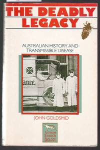 image of The Deadly Legacy - Australian History and Transmissable Disease