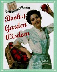 Old Farmer's Almanac Book of Garden Wisdom