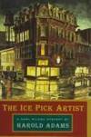 The Ice Pick Artist *SIGNED*: a Carl Wilcox Mystery by Adams, Harold - 1997