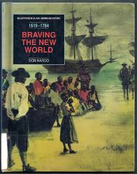 Milestones in Black American History 1619-1784. Braving the New World. From the Arrival of the...