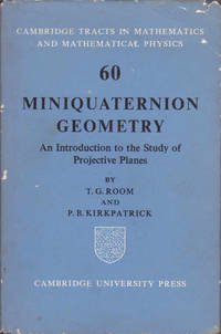 Miniquaternion Geometry: An Introduction to the Study of Projective Planes (Cambridge Tracts in...