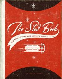 The Sled Book : Notes Concerning Winter's Favorite Pastime