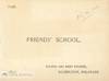 CATALOGUE AND CIRCULAR OF FRIENDS' SCHOOL, FOURTH AND WEST STREETS, WILMINGTON, DELAWARE