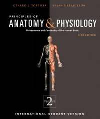 Principles of Anatomy and Physiology (Principles of Anatomy &amp; Physiology: Maintenance and Continuity of the Human Body, Volume 2, 2) by Gerard J. Tortora - 2011-09-04