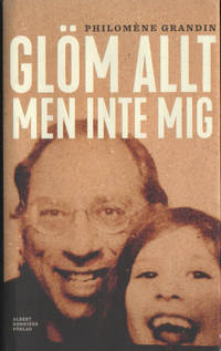 GLÖM ALLT MEN INTE MIG.