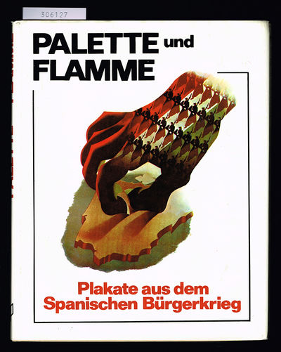 Palette und Flamme. Plakate aus dem Spanischen…