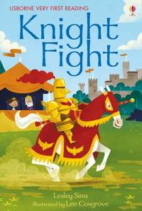 Knight Fight (Usborne Very First Reading)