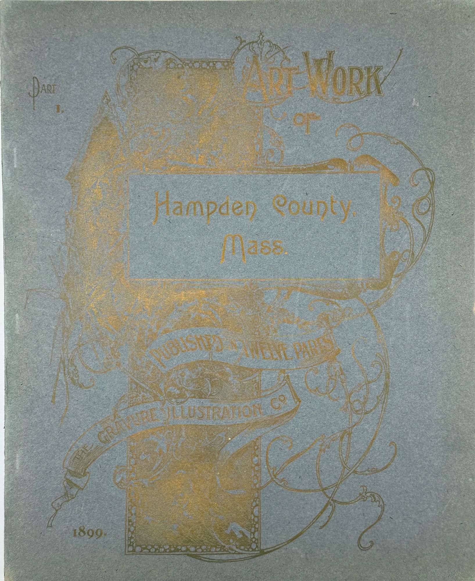 Art Work of Hampden County.; Published in twelve p
