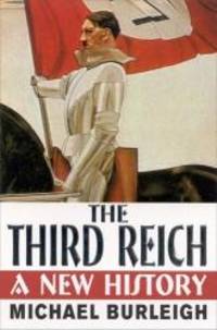 The Third Reich: A New History by Michael Burleigh - 2004-07-01