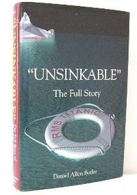 "Unsinkable" The Full Story of RMS Titanic