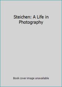Steichen: A Life in Photography
