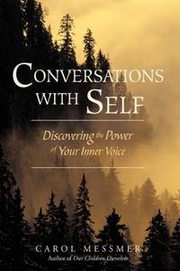 Conversations with Self: Discovering the Power of Your Inner Voice