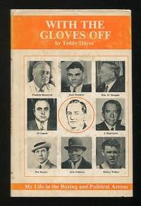 With the Gloves Off: My Life in the Boxing and Political Arenas [*SIGNED*]