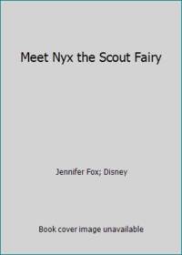Disney Fairies: Tinker Bell and the Legend of the Neverbeast: Meet Nyx the Scout Fairy
