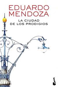 La ciudad de los prodigios de Mendoza, Eduardo