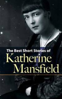 image of The Best Short Stories of Katherine Mansfield
