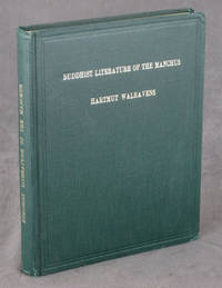 Buddhist Literature of the Manchus: A catalogue of the Manchu holdings in the RaghuVira Collection at the International Academy of Indian Culture (Sata-Pitaka Series 274) by Hartmut Walravens - Hardcover - 1981 - from Common Crow Books (SKU: 0083087)