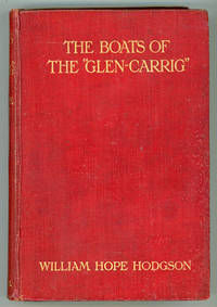 THE BOATS OF THE &#039;GLEN CARRIG&#039; .. by Hodgson, William Hope - 1907