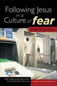 image of Following Jesus in a Culture of Fear (The Christian Practice of Everyday Life)