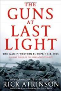 image of The Guns at Last Light: The War in Western Europe, 1944-1945 (The Liberation Trilogy)