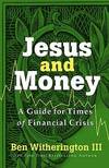 Jesus and Money : A Guide for Times of Financial Crisis