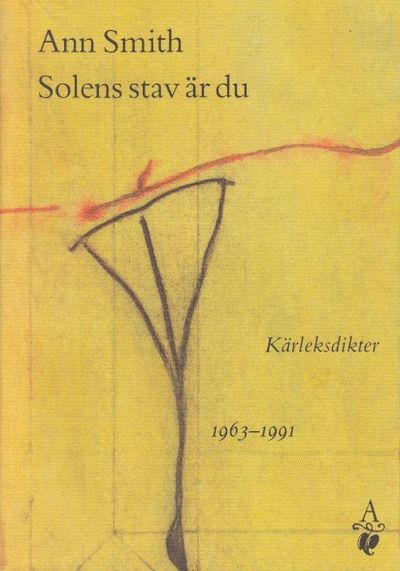 Solens stav är du. Kärleksdikter. 1963-1991.