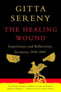 The Healing Wound: Experiences and Reflections, Germany, 1938-2001