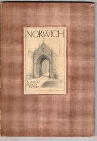 Norwich: A Sketch Book By E.V. Cole by E.V. Cole - 1933