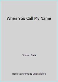 Silhouette Intimate Moments #687: When You Call My Name by Sala, Sharon - 1995