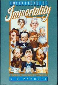 Imitations Of Immortality. A Book of Literary Parodies