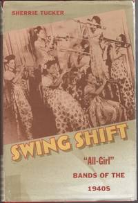 image of Swing Shift "All-Girl" Bands of the 1940s