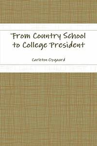 From Country School to College President