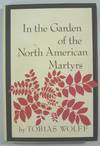 In the Garden of the North American Martyrs