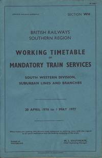 British Railways Southern Region Working Timetable of Mandatory Train Services South Western Division, Suburban Lines and Branches 20 April 1976 to 1 May 1977 de British Railways - 1976