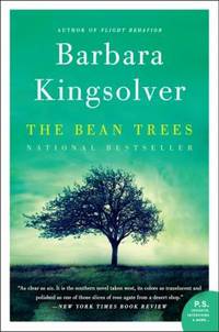 The Bean Trees : A Novel by Barbara Kingsolver - 2013