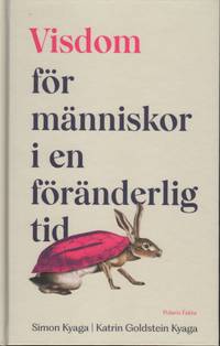 VISDOM FÖR MÄNNISKOR I EN FÖRÄNDERLIG TID.
