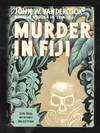 Murder in Fiji; a case in the career of Bertram Lynch, P.C.B.
