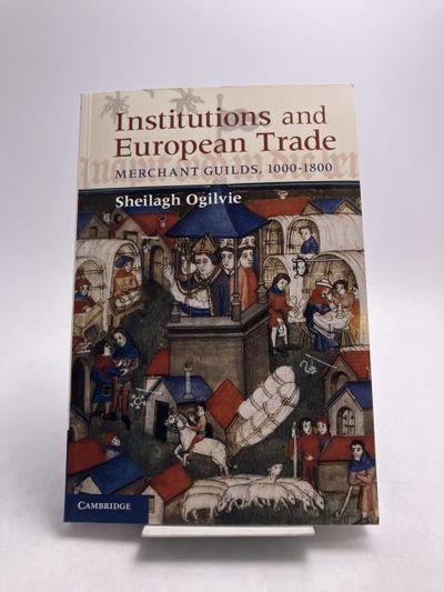 Institutions and European Trade. Merchant Guilds,…