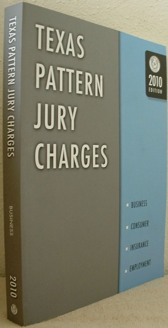 Texas Pattern Jury Charges 2010 Edition Business
