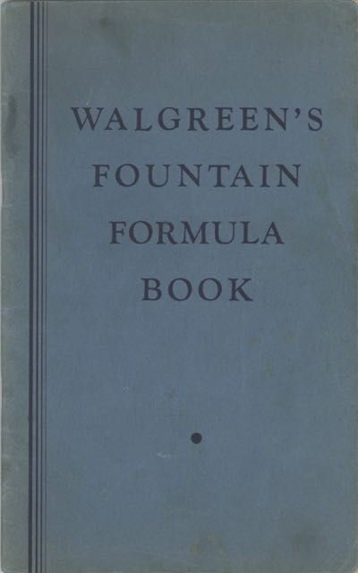 Walgreen's Fountain Formula Book [cover title]