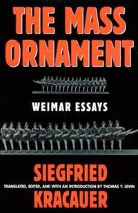 The Mass Ornament: Weimar Essays